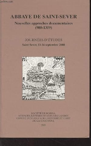 Image du vendeur pour Abbayede Saint-Sever, Nouvelle approches documentaires (988-1359) - Journes d'tudes, Saint-Sever, 13-14 septembre 2008 mis en vente par Le-Livre