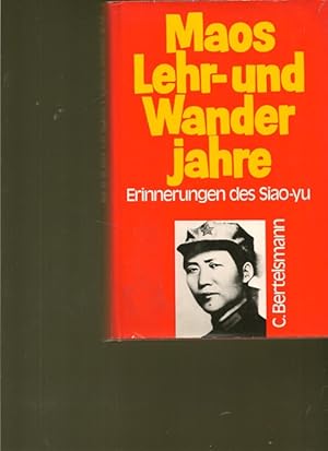 Imagen del vendedor de Maos Lehr- und Wanderjahre. Erinnerungen des Siao-yu. a la venta por Ant. Abrechnungs- und Forstservice ISHGW
