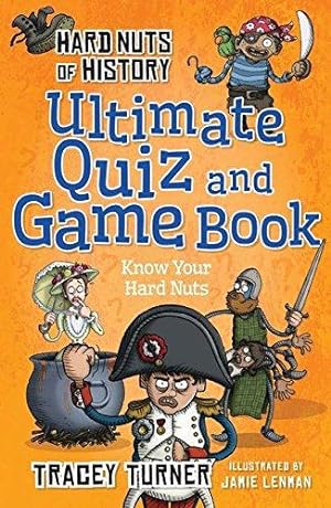 Bild des Verkufers fr Hard Nuts of History Ultimate Quiz and Game Book zum Verkauf von WeBuyBooks
