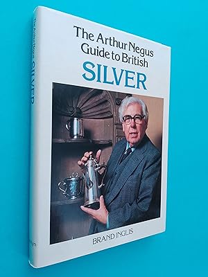 Seller image for The Arthur Negus Guide to British Silver for sale by Books & Bobs