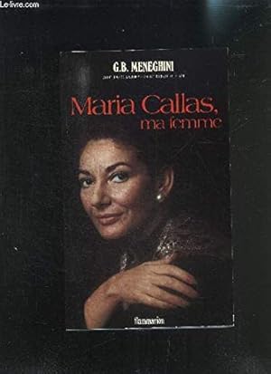 Bild des Verkufers fr My Wife, Maria Callas zum Verkauf von Pieuler Store