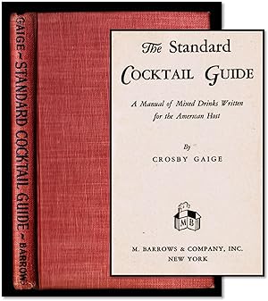 Seller image for The Standard Cocktail Guide, A Manual of Mixed Drinks Written for the American Host. [Cocktails, Mixology] for sale by Blind-Horse-Books (ABAA- FABA)