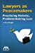 Seller image for Lawyers as Peacemakers: Practicing Holistic, Problem-Solving Law for sale by Pieuler Store