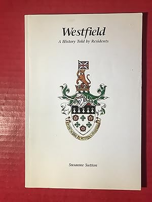 Westfield; A History Told By Residents