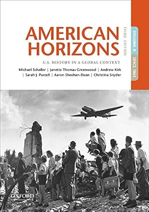 Seller image for American Horizons: U.S. History in a Global Context, Volume II: Since 1865 for sale by Pieuler Store