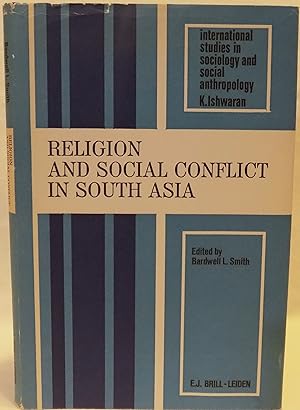 Seller image for Religion and Social Conflict in South Asia (International Studies in Sociology and Social Anthropology, Vol. XXII) for sale by MLC Books