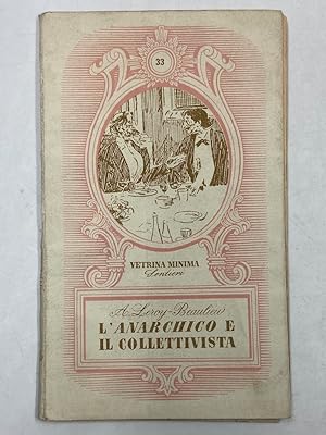 Bild des Verkufers fr L'ANARCHICO E IL COLLETTIVISTA. zum Verkauf von Libreria antiquaria Dedalo M. Bosio