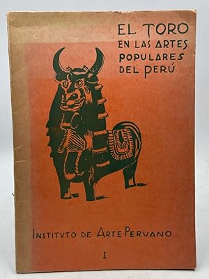 Imagen del vendedor de EL TORO EN LAS ARTES POPULARES DEL PER. a la venta por Libreria antiquaria Dedalo M. Bosio
