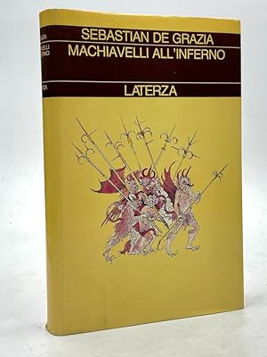 Imagen del vendedor de Machiavelli all?Inferno. a la venta por Libreria antiquaria Dedalo M. Bosio