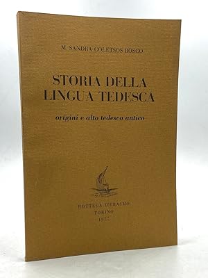 Immagine del venditore per STORIA DELLA LINGUA TEDESCA. Origini e Tedesco antico. venduto da Libreria antiquaria Dedalo M. Bosio