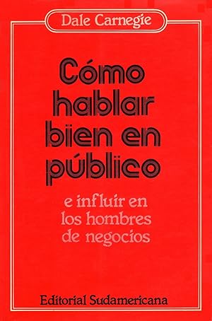 Seller image for Cmo Hablar Bien En Pblico E Influir En Los Hombres De Negocios (Autoayuda) (Spanish Edition) for sale by Von Kickblanc