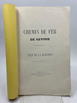 Seller image for CHEMIN DE FER DE SAVONE. ETAT DE LA QUESTION. for sale by Libreria antiquaria Dedalo M. Bosio