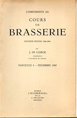 Compléments au cours de brasserie, deuxième édition 1962-1963. Fasc. 4, décembre 1969