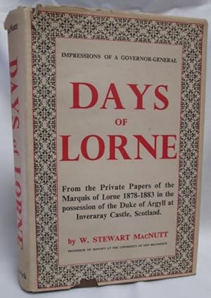 Days of Lorne; Impressions of a Governor-General