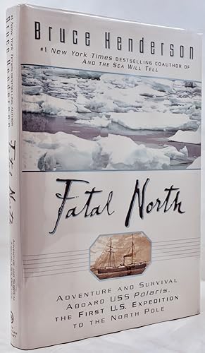 Seller image for Fatal North: Adventure and Survival Aboard the USS Polaris, the First U.S. Expedition to the North Pole for sale by Zach the Ripper Books