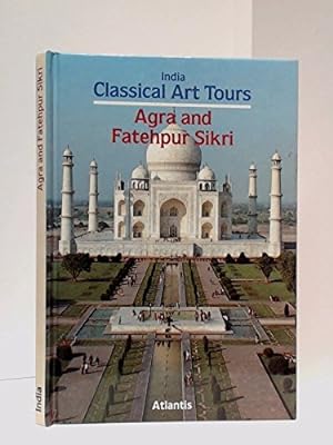 Seller image for India Classical Art Tours Agra and Fatehpu for sale by WeBuyBooks