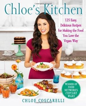 Bild des Verkufers fr Chloe's Kitchen: 125 Easy, Delicious Recipes for Making the Food You Love the Vegan Way zum Verkauf von WeBuyBooks