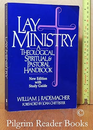 Lay Ministry: A Theological, Spiritual, and Pastoral Handbook. (New edition with study guide).