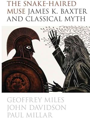Seller image for Snake-Haired Muse : James K. Baxter and Classical Myth for sale by GreatBookPricesUK