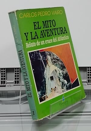 Seller image for El mito y la aventura. Relato de un cruce del Atlntico for sale by Librera Dilogo