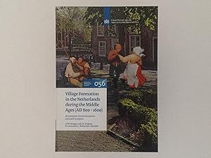 Imagen del vendedor de Village Formation in the Netherlands During the Middel Ages (AD 800 - 1600) an Assesment of Recent Excavations and a Path to Progress a la venta por EGIDIUS ANTIQUARISCHE BOEKHANDEL