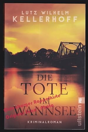 Bild des Verkufers fr Die Tote im Wannsee = Wolf Heller ermittelt 1 - Kellerhoff, Lutz Wilhelm zum Verkauf von Oldenburger Rappelkiste