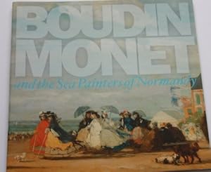 Imagen del vendedor de Boudin,Monet and the Sea Painters of Normandy a la venta por WeBuyBooks
