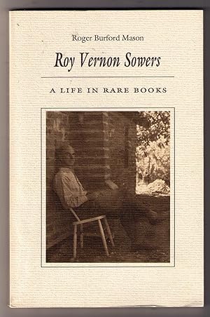 Imagen del vendedor de Roy Vernon Sowers: A Life in Rare Books a la venta por CARDINAL BOOKS  ~~  ABAC/ILAB