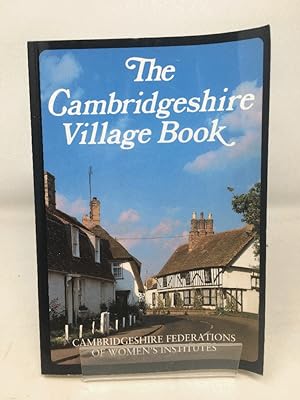 The Cambridgeshire Village Book (Villages of Britain S.)