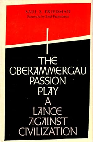 Immagine del venditore per The Oberammergau Passion Play: A Lance Against Civilization venduto da LEFT COAST BOOKS