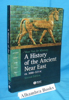 Imagen del vendedor de A History of the Ancient Near East ca. 3000-323 BC a la venta por Alhambra Books
