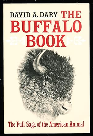 The Buffalo Book: The Full Saga Of The American Animal