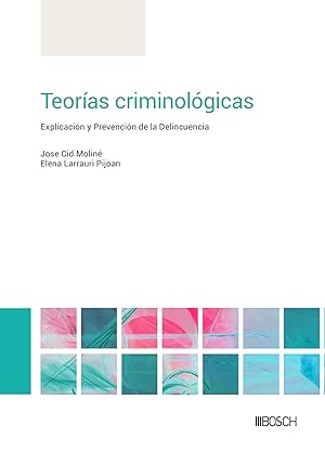 Image du vendeur pour Teoras criminolgicas 2023 Explicacin y prevencin de la delincuencia mis en vente par Vuestros Libros