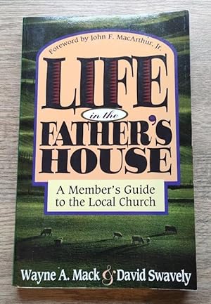 Imagen del vendedor de Life in the Father's House: A Member's Guide to the Local Church a la venta por Peter & Rachel Reynolds