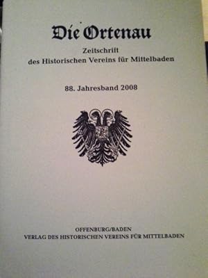 Bild des Verkufers fr Die Ortenau. Zeitschrift des Historischen Vereins fr Mittelbaden 88. Jahresband 2008/ Verlag des Historischen Vereins fr Mittelbaden zum Verkauf von Herr Klaus Dieter Boettcher