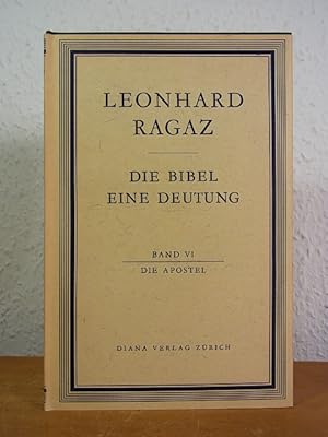 Imagen del vendedor de Die Bibel. Eine Deutung. Band VI: Die Apostel a la venta por Antiquariat Weber