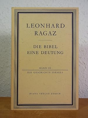 Imagen del vendedor de Die Bibel. Eine Deutung. Band III: Die Geschichte Israels a la venta por Antiquariat Weber