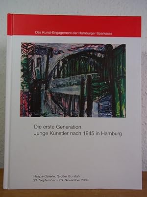 Bild des Verkufers fr Die erste Generation. Junge Knstler nach 1945 in Hamburg. Ausstellung in der Hamburger Sparkasse, Haspa-Galerie, Groer Burstah, 23. September - 20. November 2009 (Das Kunst-Engagement der Hamburger Sparkasse) zum Verkauf von Antiquariat Weber