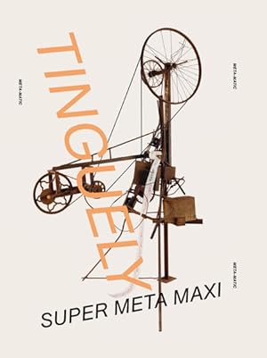 Bild des Verkäufers für Jean Tinguely.: Super Meta Maxi. Museum Kunstpalast, Düsseldorf. zum Verkauf von Wissenschaftl. Antiquariat Th. Haker e.K