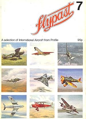 Imagen del vendedor de Flypast Vol. 7: A Selection of International Aircraft from Profile a la venta por WeBuyBooks