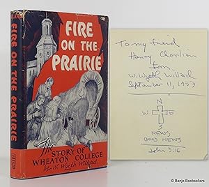 Seller image for Fire on the Prairie: The Story of Wheaton College for sale by Banjo Booksellers, IOBA