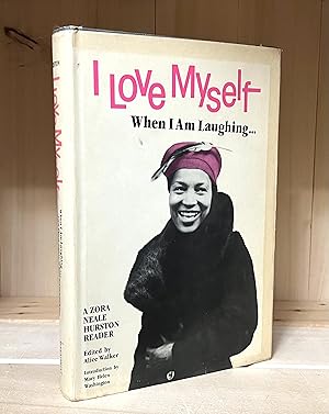Seller image for I Love Myself When I Am Laughing: A Zora Neale Hurston Reader for sale by Crooked House Books & Paper, CBA, ABAA