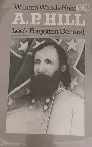 Image du vendeur pour A.P. Hill: Lee's Forgotten General mis en vente par The Book House, Inc.  - St. Louis