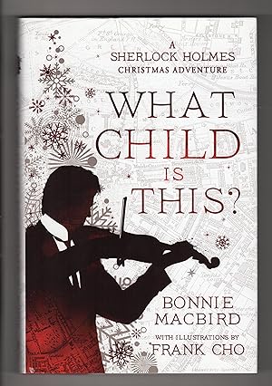 Seller image for WHAT CHILD IS THIS: A Sherlock Holmes Christmas Adventure for sale by BOOKFELLOWS Fine Books, ABAA