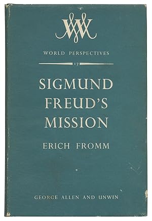 Sigmund Freud's Mission. An Analysis of His Personality and Influence