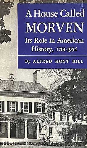 A House Called Morven: It's Role in American History