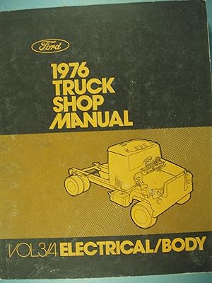 Imagen del vendedor de Ford 1976 Truck Shop Manual Vol. 3 / 4 Electrical/Body a la venta por PB&J Book Shop