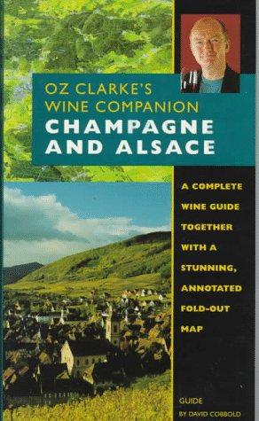 Seller image for Oz Clarke's Wine Companion Champagne and Alsace Guide (Oz, Clarke's Wine Companions Series) for sale by WeBuyBooks