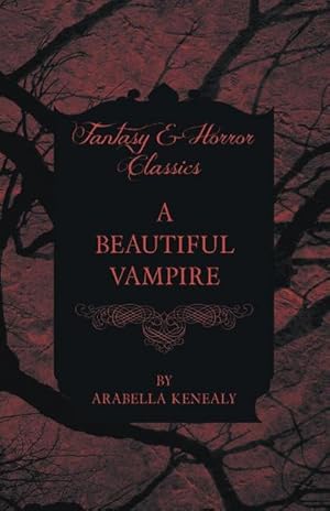 Imagen del vendedor de A Beautiful Vampire (Fantasy and Horror Classics) a la venta por AHA-BUCH GmbH