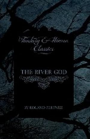 Seller image for The River God (Fantasy and Horror Classics) for sale by AHA-BUCH GmbH